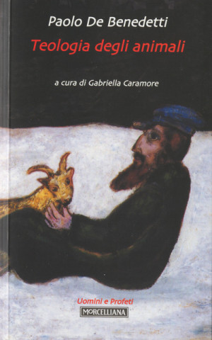 Il libro Teologia degli animali di Paolo De Benedetti