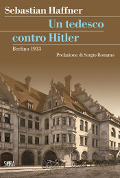 Sebastian Haffner, Un tedesco contro Hitler. Berlino 1933, Skira, pp. 256, € 19 