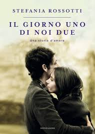 la copertina del libro di Stefania Rossotti 'Il giorno uno di noi due'