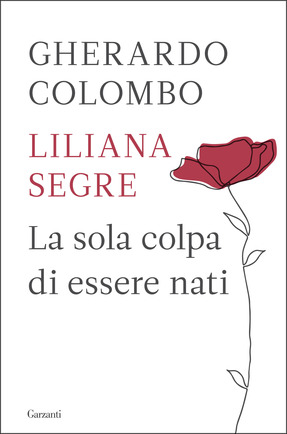Il libro di Gherardo Colombo e Liliana Segre 'La colpa di essere nati'