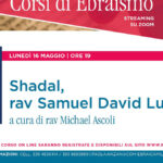 Corsi di ebraismo. Shadal, rav Samuel David Luzzatto (16.5.2022)